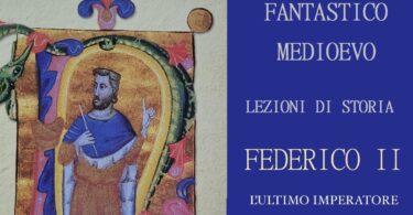 FEDERICO II: l’ultimo imperatore
